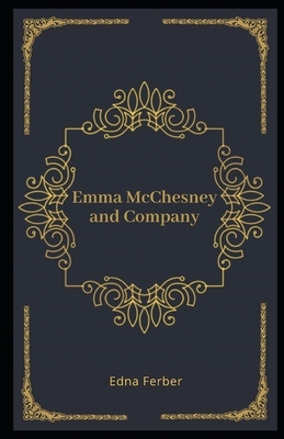 Emma McChesney and Company Illustrated by Edna Ferber