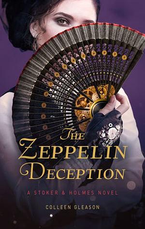 The Zeppelin Deception by Colleen Gleason