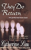 They Do ReturnBut Gently Lead Them Back by Catherine Lim