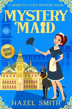 Mystery Maid by Hazel Smith, Hazel Smith
