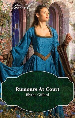 Rumours At Court by Blythe Gifford