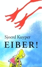 Eiber! by Sjoerd Kuyper, Annemarie van Haeringen