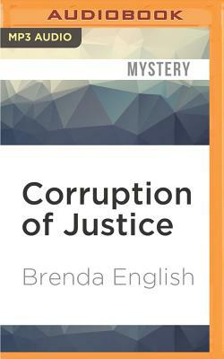 Corruption of Justice by Brenda English
