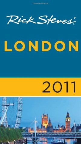 Rick Steves' London 2011 by Gene Openshaw, Rick Steves