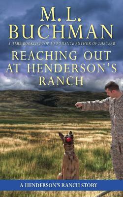 Reaching Out at Henderson's Ranch by M.L. Buchman