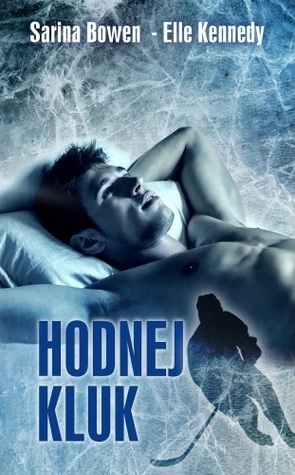 Hodnej kluk by Elle Kennedy, Sarina Bowen