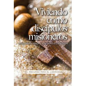 Viviendo Como Discipulos Misioneros: Viviendo Como Discipulos Misioneros by Usccb