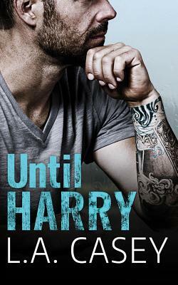 Until Harry by L. a. Casey