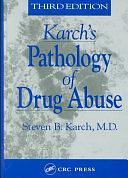 Karch's Pathology of Drug Abuse, Third Edition by MD, MD, Steven B. Karch, Steven B. Karch, Olaf Drummer