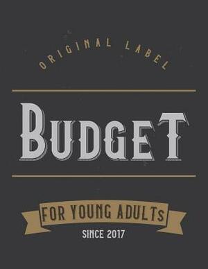 Budget for Young Adults: Monthly Budget Tracking with Guide with List of Income, Monthly - Weekly Expenses and Monthly Bill Organizer Vintage D by Simon Smart