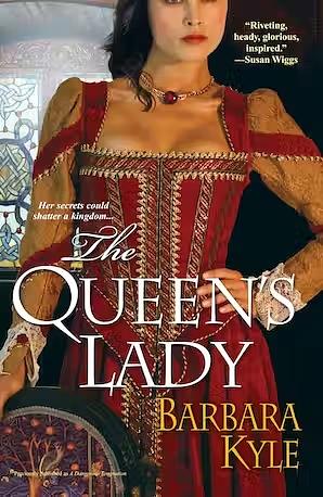 The Queen's Lady by Barbara Kyle