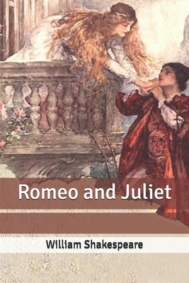 Romeo and Juliet by William Shakespeare