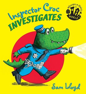 Inspector Croc Investigates by Sam Lloyd