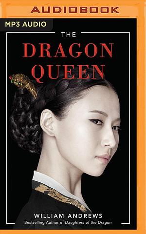 Dragon Queen, The by William Andrews, William Andrews