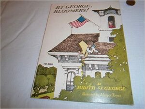 By George, Bloomers! by Judith St. George
