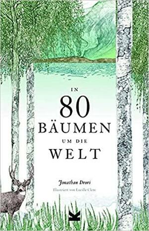 In 80 Bäumen um die Welt: Paperback Ausgabe by Jonathan Drori