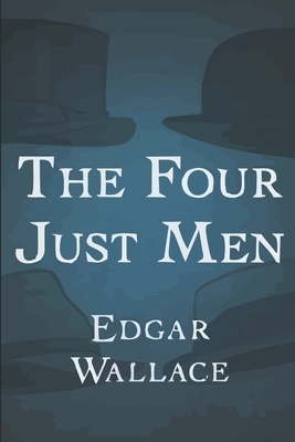 The Four Just Men by Edgar Wallace