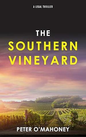 The Southern Vineyard by Peter O'Mahoney, Peter O'Mahoney