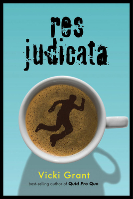 Res Judicata by Vicki Grant