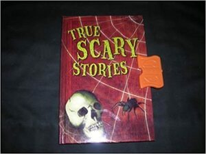 True Scary Stories by Don Roff