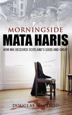 The Morningside Mataharis by Douglas MacLeod