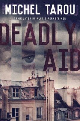 Deadly Aid by Michel Tarou