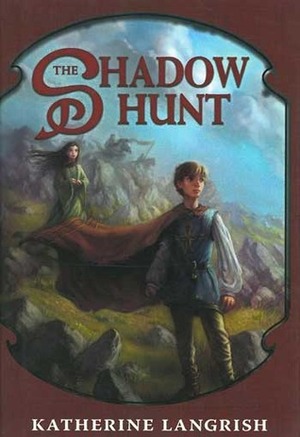 The Shadow Hunt by Katherine Langrish