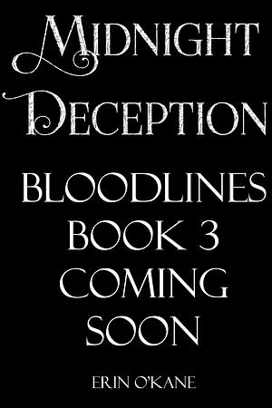 Midnight Deception: Bloodlines book three by Erin O'Kane, Erin O'Kane