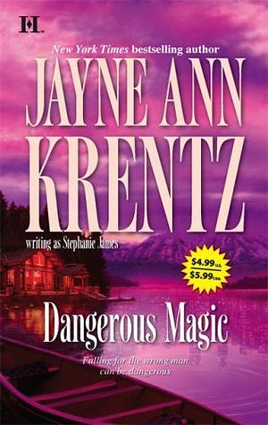 Dangerous Magic by Jayne Ann Krentz, Stephanie James