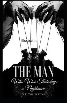 The Man Who Was Thursday: a Nightmare Illustrated by G.K. Chesterton