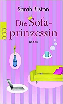 Die Sofaprinzessin Roman by Anja Schünemann, Sarah Bilston