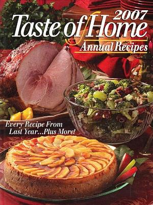 Taste of Home Recipes 2007 by Michelle Bretl