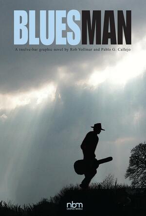 Bluesman by Rob Vollmar, Rob Vollmar, Pablo Callejo, Pablo Callejo