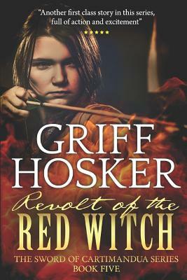 Revolt of the Red Witch by Griff Hosker