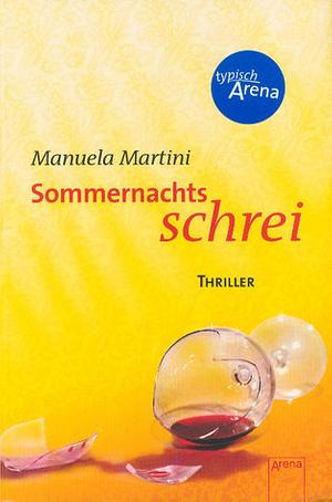 Sommernachtsschrei by Manuela Martini