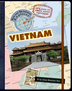 It's Cool to Learn about Countries: Vietnam by Dana Meachen Rau