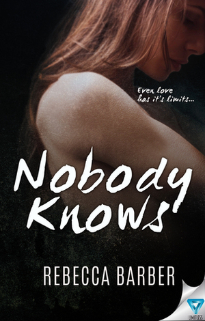 Nobody Knows by Rebecca Barber