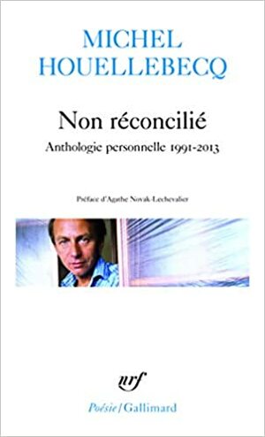 Non réconcilié by Michel Houellebecq