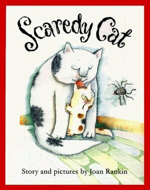 Scaredy Cat by Joan Rankin