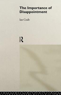 The Importance of Disappointment by Ian Craib