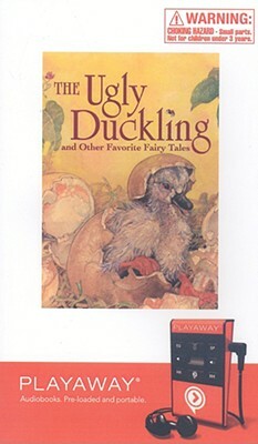 The Ugly Duckling and Other Favorite Fairy Tales: The Ugly Duckling/The Elves and the Shoemaker/Princess Furball/The Most Wonderful Egg in the World [ by Helme Heine, Charlotte Huck, Hans Christian Andersen