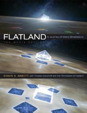 Flatland: The Movie Edition by Thomas Banchoff, Seth Caplan, Edwin A. Abbott