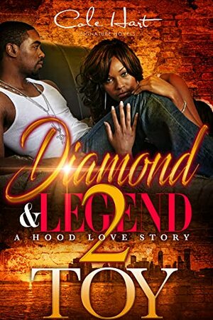 Diamond and Legend: A Hood Love Story 2 by Toy