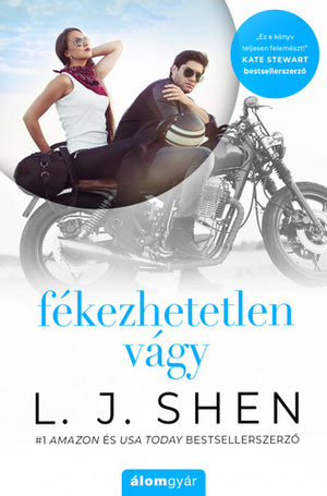 Fékezhetetlen ​vágy by L.J. Shen