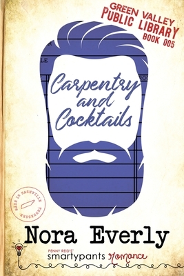 Carpentry and Cocktails by Nora Everly