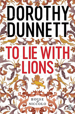 To Lie with Lions by Dorothy Dunnett