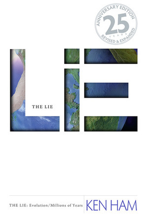 The Lie: Evolution/Millions of Years by Ken Ham