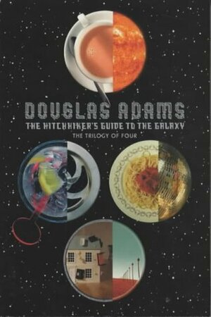 The Hitchhiker's Guide to the Galaxy: The Trilogy of Four by Douglas Adams