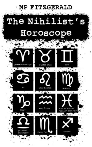 The Nihilist's Horoscope by M.P. Fitzgerald