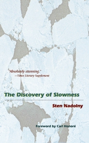 The Discovery of Slowness by Carl Honoré, Ralph Freedman, Sten Nadolny